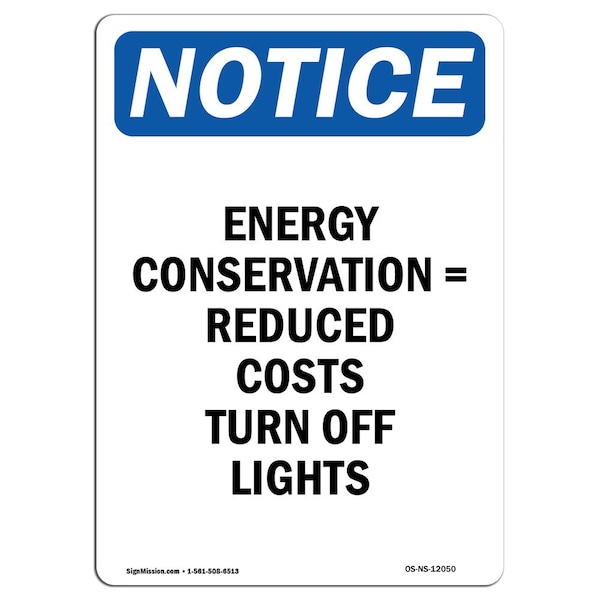 Safety Sign, OSHA Notice, 5" Height, Energy Conservation = Reduced Sign, Portrait, 10PK